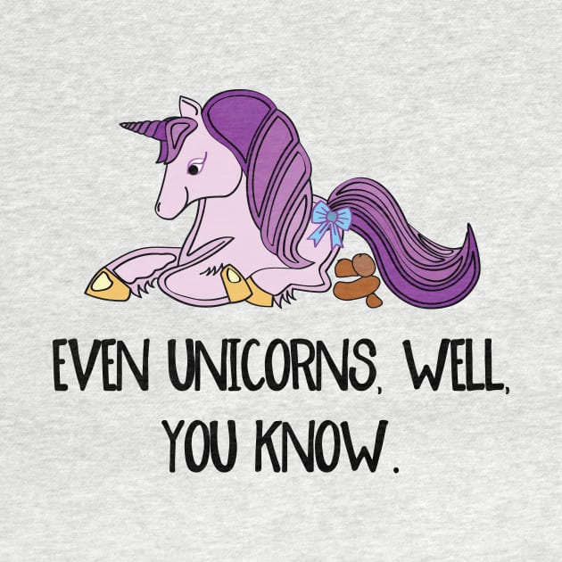 Even unicorns, well, you know. by be happy